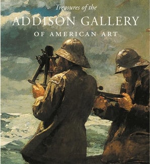 Treasures of the Addison Gallery of American Art