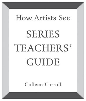 How Artists See Series Teachers' Guide