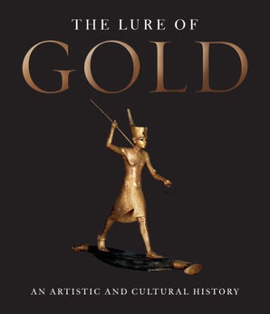 The Lure of Gold