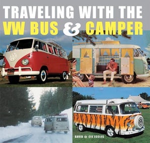 Traveling With the Vw Bus & Camper